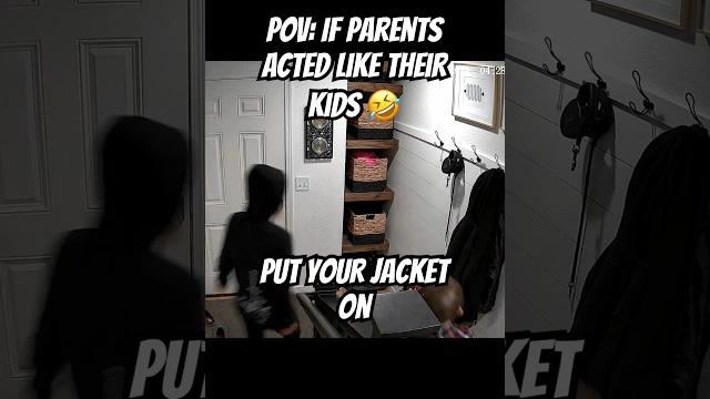 If Parents Acted Like Their Kids 🤣 #Viral #Funny #Comedy #Mom #Alaskaelevated #Jacket #Grady