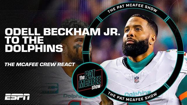 'I Like It A Lot!' 🗣️ Pat Mcafee Pumped For Odell Beckham Jr. To The Dolphins | The Pat Mcafee Show