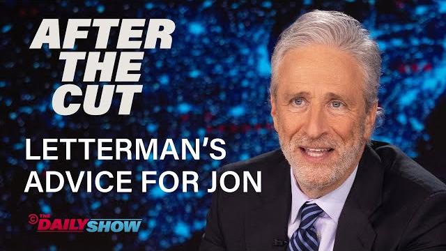 The Best Advice Jon Stewart Ever Received Was From David Letterman - After The Cut | The Daily Show